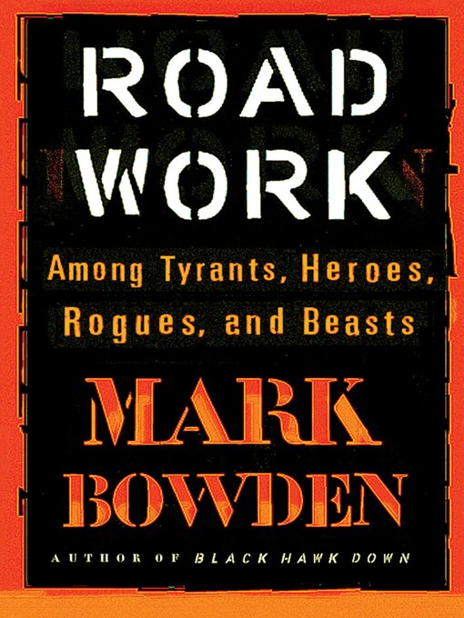 Title details for Road Work by Mark Bowden - Available
